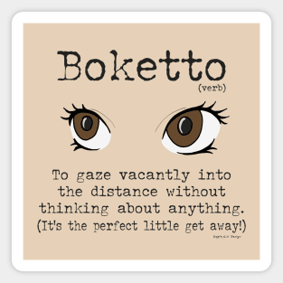 Word Play: Boketto (a little get away from your day) Magnet